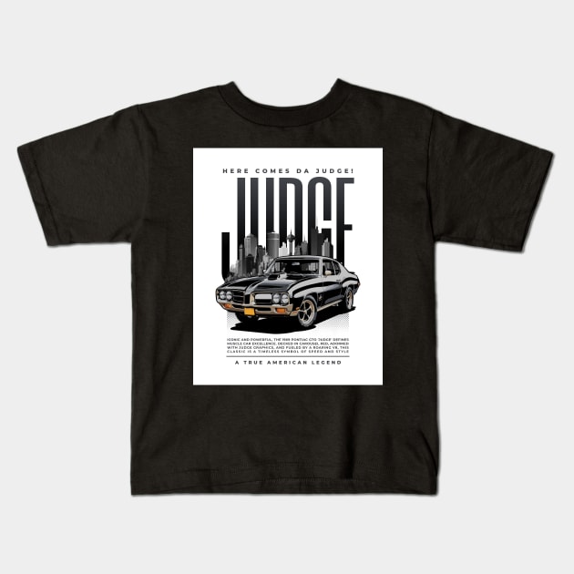 The Judge - Here Comes Da Judge - A True American Legend - 1969 Pontiac GTO Kids T-Shirt by Oldetimemercan